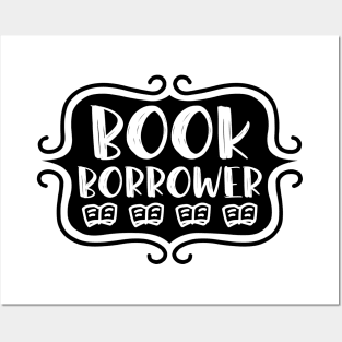 Book Borrower - Vintage Bookish Reading Typography for Readers, Librarians, Bookworms - Posters and Art